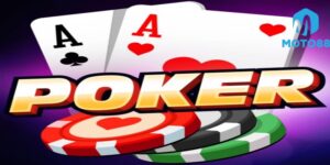 Mẹo Chơi Poker Tại Moto88 Giúp Nâng Cao Tỷ Lệ Thắng